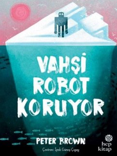 Vahsi Robot Koruyor - Brown, Peter