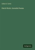 Patch Work: Juvenile Poems