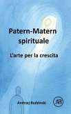 Patern-Matern spirituale. L'arte per la crescita