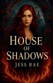 House of Shadows House of Shadows