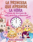 La Princesa que Aprende la Hora Grados 1-3 La Princesa que Aprende la Hora Grados 1-3