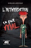 L'intimidation L'intimidation