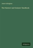 The Painters' and Grainers' Handbook The Painters' and Grainers' Handbook