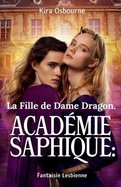La Fille de Dame Dragon. Académie Saphique - Osbourne, Kira