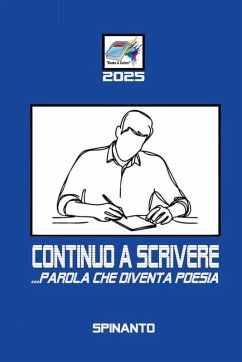 Cover CONTINUO A SCRIVERE ...parola che diventa poesia