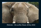 Elefanten - Die sanften Riesen Afrikas 2026 Fotokalender DIN A4