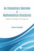 ELEMENTARY OVERVIEW OF MATHEMATICAL STRUCTURES, AN ELEMENTARY OVERVIEW OF MATHEMATICAL STRUCTURES, AN