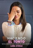 Haciendo el Tonto (eBook, ePUB) Haciendo el Tonto (eBook, ePUB)