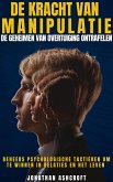 DE KRACHT VAN MANIPULATIE (eBook, ePUB) DE KRACHT VAN MANIPULATIE (eBook, ePUB)