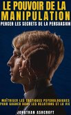 Le Pouvoir De La Manipulation (eBook, ePUB)