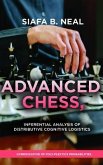 Advanced Chess, Model III - Inferential Analysis of Distributive Cognitive Logistics, ( D.S./D.P.) , Book 2 Vol. 1. (eBook, ePUB) Advanced Chess, Model III - Inferential Analysis of Distributive Cognitive Logistics, ( D.S./D.P.) , Book 2 Vol. 1. (eBook, ePUB)