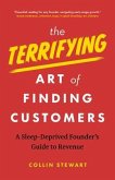 The Terrifying Art of Finding Customers (eBook, ePUB)