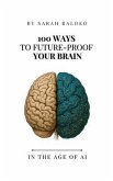100 Ways to Future Proof Your Brain (eBook, ePUB)