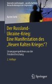Der Russland-Ukraine-Krieg: Eine Manifestation des 