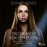 Erlöse mich von dem Bösen – Meine Kindheit im Dienste der Zeugen Jehovas (MP3-Download)