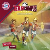 FC Bayern Team Campus (Hörbuch) - Talente im Fußballfieber FC Bayern Team Campus (Hörbuch) - Talente im Fußballfieber