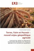 Terres, Faim et Pouvoir : nouvel enjeu géopolitique agricole