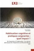 Habituation cognitive et pratiques soignantes : quel impact ?
