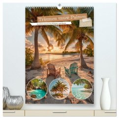 Träumen unter Palmen (hochwertiger Premium Wandkalender 2026 DIN A2 hoch), Kunstdruck in Hochglanz