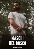 Maschi nel Bosco Maschi nel Bosco