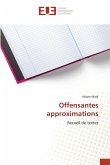 Offensantes approximations
