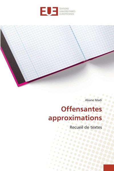 Offensantes approximations Offensantes approximations