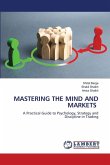 MASTERING THE MIND AND MARKETS MASTERING THE MIND AND MARKETS