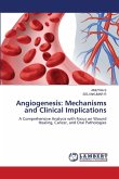 Angiogenesis: Mechanisms and Clinical Implications
