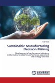Sustainable Manufacturing Decision Making