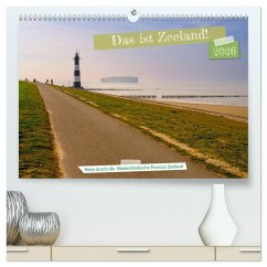 Das ist Zeeland! (hochwertiger Premium Wandkalender 2026 DIN A2 quer), Kunstdruck in Hochglanz Das ist Zeeland! (hochwertiger Premium Wandkalender 2026 DIN A2 quer), Kunstdruck in Hochglanz