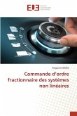 Commande d'ordre fractionnaire des systèmes non linéaires Commande d'ordre fractionnaire des systèmes non linéaires