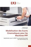 Modelisation des Ecarts Cinematiques pour les Machines PPP Modelisation des Ecarts Cinematiques pour les Machines PPP