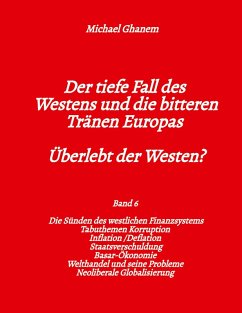 Cover Der tiefe Fall des Westens und die bitteren Tränen Europas