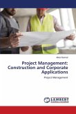 Project Management: Construction and Corporate Applications