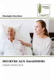 Meurtre aux Amandiers Meurtre aux Amandiers