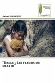 "Dalle : Les fleurs du destin" "Dalle : Les fleurs du destin"