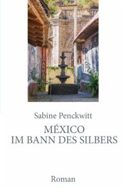 Cover México im Bann des Silbers