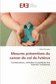 Mesures préventives du cancer du col de l'utérus Mesures préventives du cancer du col de l'utérus