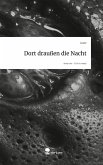 Dort draußen die Nacht. Life is a Story - story.one Dort draußen die Nacht. Life is a Story - story.one