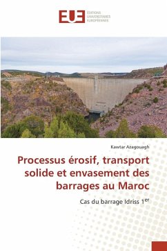 Processus érosif, transport solide et envasement des barrages au Maroc - Azagouagh, Kawtar Processus érosif, transport solide et envasement des barrages au Maroc - Azagouagh, Kawtar