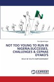 NOT TOO YOUNG TO RUN IN NIGERIA:SUCCESSES, CHALLENGES & CEPHAS DYAKO'S
