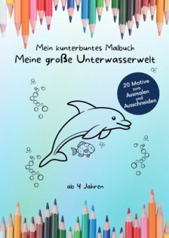 Cover Mein kunterbuntes Malbuch: Meine große Unterwasserwelt