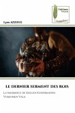 LE DERNIER SERMENT DES ROIS LE DERNIER SERMENT DES ROIS