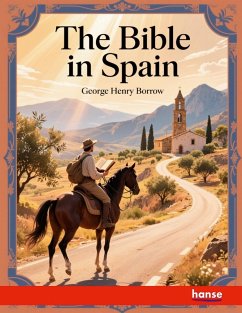 The Bible in Spain - Borrow, George Henry