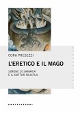 L' eretico e il mago. Simone di Samaria e il dottor Faustus