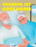 Grandpa Joe Goes Home Grandpa Joe Goes Home