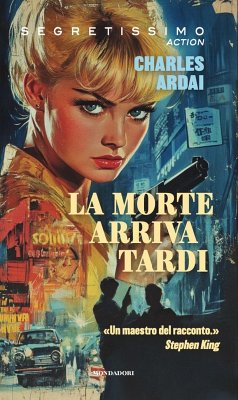 La morte arriva tardi - Ardai, Charles