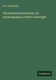 The Backwoods Preacher: An Autobiography of Peter Cartwright