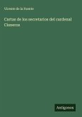 Cartas de los secretarios del cardenal Cisneros