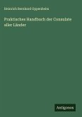 Praktisches Handbuch der Consulate aller Länder Praktisches Handbuch der Consulate aller Länder